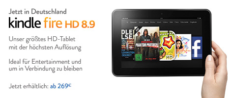 Der Kindle Fire HD 8.9 ab heute bei Amazon.de erhältlich – ab EUR 269